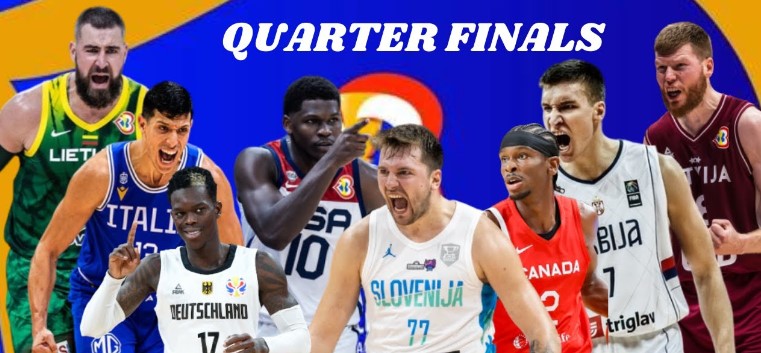 The Real Battle is On! The Eight Standing Teams in the 2023 FIBA World Cup is About to Rumble in the Quarterfinals